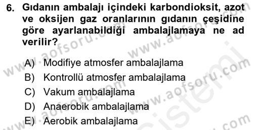 Gıda Güvenliğinin Temel Prensipleri Dersi 2018 - 2019 Yılı (Vize) Ara Sınav Soruları 6. Soru