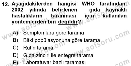 Gıda Güvenliğinin Temel Prensipleri Dersi 2018 - 2019 Yılı (Final) Dönem Sonu Sınav Soruları 12. Soru