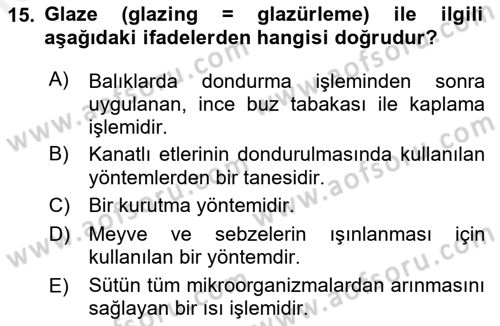 Gıda Güvenliğinin Temel Prensipleri Dersi 2018 - 2019 Yılı (Final) Dönem Sonu Sınav Soruları 15. Soru