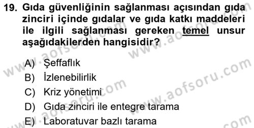 Gıda Güvenliğinin Temel Prensipleri Dersi 2018 - 2019 Yılı (Final) Dönem Sonu Sınav Soruları 19. Soru