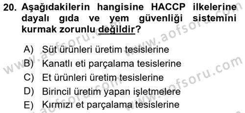 Gıda Güvenliğinin Temel Prensipleri Dersi 2018 - 2019 Yılı (Final) Dönem Sonu Sınav Soruları 20. Soru