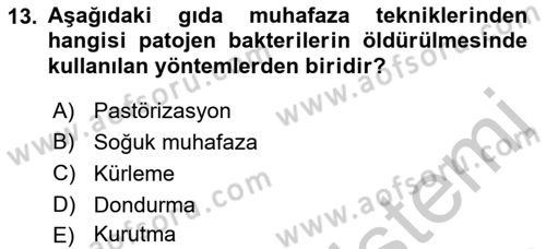 Gıda Güvenliğinin Temel Prensipleri Dersi 2018 - 2019 Yılı Yaz Okulu Sınav Soruları 13. Soru