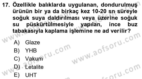 Gıda Güvenliğinin Temel Prensipleri Dersi 2020 - 2021 Yılı Yaz Okulu Sınav Soruları 17. Soru