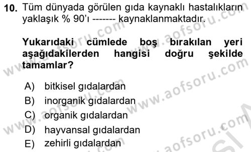 Gıda Güvenliğinin Temel Prensipleri Dersi 2021 - 2022 Yılı (Final) Dönem Sonu Sınav Soruları 10. Soru