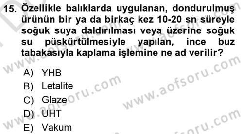 Gıda Güvenliğinin Temel Prensipleri Dersi 2021 - 2022 Yılı (Final) Dönem Sonu Sınav Soruları 15. Soru