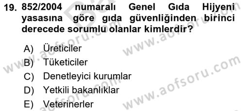 Gıda Güvenliğinin Temel Prensipleri Dersi 2021 - 2022 Yılı (Final) Dönem Sonu Sınav Soruları 19. Soru
