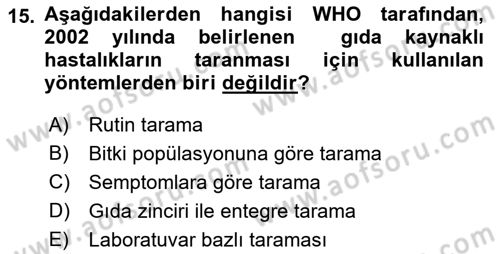 Gıda Güvenliğinin Temel Prensipleri Dersi 2021 - 2022 Yılı Yaz Okulu Sınav Soruları 15. Soru