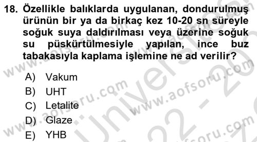 Gıda Güvenliğinin Temel Prensipleri Dersi 2022 - 2023 Yılı Yaz Okulu Sınav Soruları 18. Soru