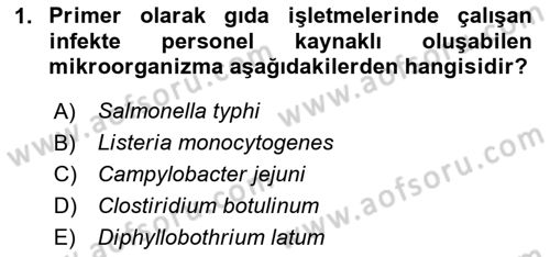 Gıda Güvenliğinin Temel Prensipleri Dersi 2023 - 2024 Yılı (Vize) Ara Sınav Soruları 1. Soru