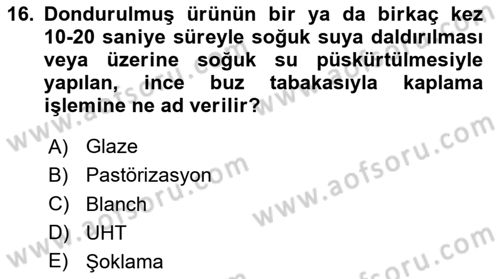 Gıda Güvenliğinin Temel Prensipleri Dersi 2023 - 2024 Yılı (Final) Dönem Sonu Sınav Soruları 16. Soru