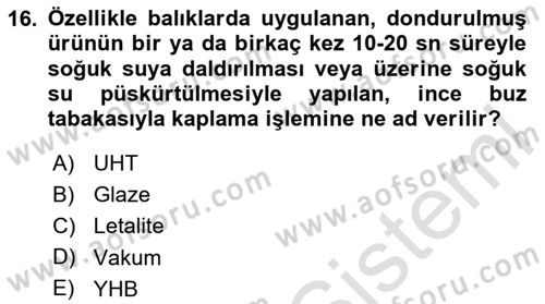 Gıda Güvenliğinin Temel Prensipleri Dersi 2024 - 2025 Yılı (Final) Dönem Sonu Sınav Soruları 16. Soru