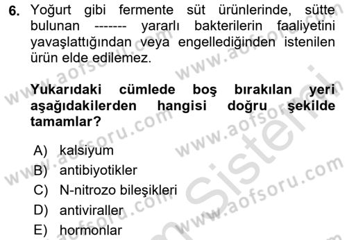Gıda Güvenliğinin Temel Prensipleri Dersi 2024 - 2025 Yılı (Final) Dönem Sonu Sınav Soruları 6. Soru