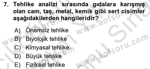 Gıda Güvenliğinin Temel Prensipleri Dersi 2024 - 2025 Yılı (Final) Dönem Sonu Sınav Soruları 7. Soru