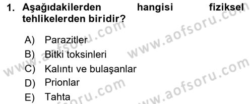 Gıda Güvenliğinin Temel Prensipleri Dersi 2024 - 2025 Yılı Yaz Okulu Sınav Soruları 1. Soru