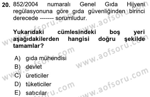 Gıda Güvenliğinin Temel Prensipleri Dersi 2024 - 2025 Yılı Yaz Okulu Sınav Soruları 20. Soru