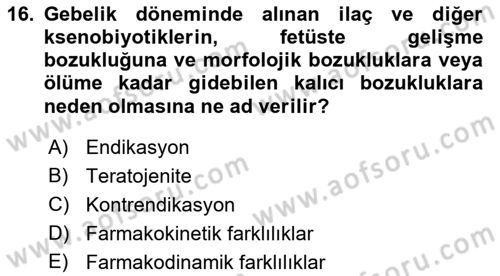 Temel İlaç Bilgisi Ve Akılcı İlaç Kullanımı Dersi 2016 - 2017 Yılı 3 Ders Sınav Soruları 16. Soru