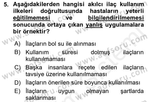 Temel İlaç Bilgisi Ve Akılcı İlaç Kullanımı Dersi 2017 - 2018 Yılı 3 Ders Sınavı 5. Soru