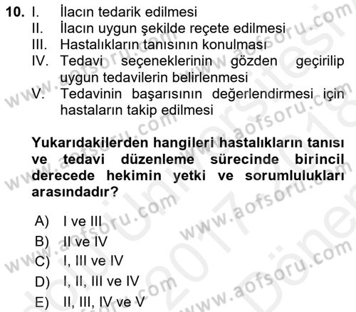 Temel İlaç Bilgisi Ve Akılcı İlaç Kullanımı Dersi 2017 - 2018 Yılı (Final) Dönem Sonu Sınavı 10. Soru