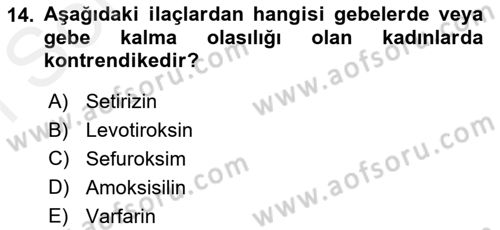 Temel İlaç Bilgisi Ve Akılcı İlaç Kullanımı Dersi 2017 - 2018 Yılı (Final) Dönem Sonu Sınavı 14. Soru