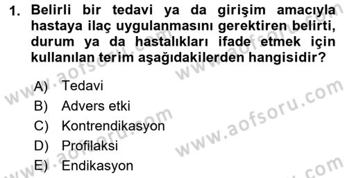 Temel İlaç Bilgisi Ve Akılcı İlaç Kullanımı Dersi 2018 - 2019 Yılı 3 Ders Sınav Soruları 1. Soru