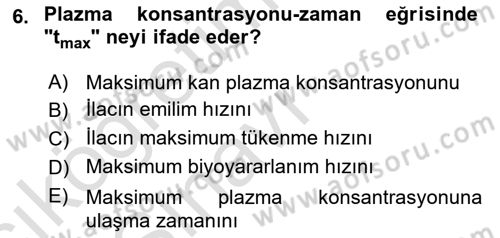 Temel İlaç Bilgisi Ve Akılcı İlaç Kullanımı Dersi 2018 - 2019 Yılı 3 Ders Sınavı 6. Soru