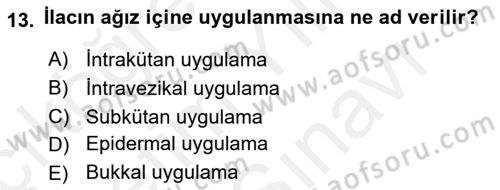 Temel İlaç Bilgisi Ve Akılcı İlaç Kullanımı Dersi Ara Sınavı Deneme Sınav Soruları 13. Soru