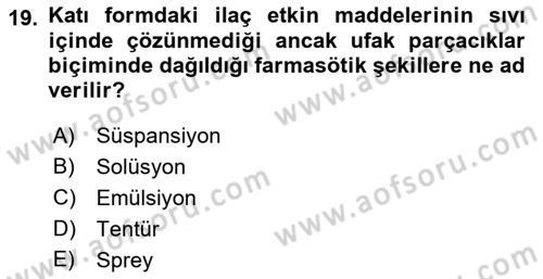 Temel İlaç Bilgisi Ve Akılcı İlaç Kullanımı Dersi Ara Sınavı Deneme Sınav Soruları 19. Soru