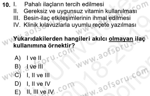 Temel İlaç Bilgisi Ve Akılcı İlaç Kullanımı Dersi 2018 - 2019 Yılı (Final) Dönem Sonu Sınavı 10. Soru