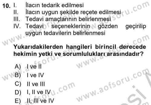 Temel İlaç Bilgisi Ve Akılcı İlaç Kullanımı Dersi 2018 - 2019 Yılı Yaz Okulu Sınav Soruları 10. Soru