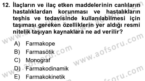 Temel İlaç Bilgisi Ve Akılcı İlaç Kullanımı Dersi 2018 - 2019 Yılı Yaz Okulu Sınavı 12. Soru