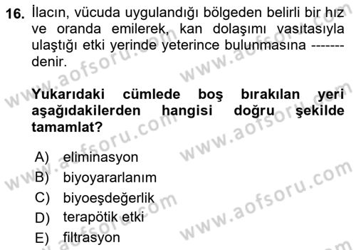 Temel İlaç Bilgisi Ve Akılcı İlaç Kullanımı Dersi 2018 - 2019 Yılı Yaz Okulu Sınav Soruları 16. Soru
