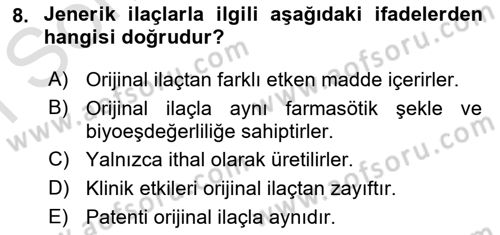 Temel İlaç Bilgisi Ve Akılcı İlaç Kullanımı Dersi 2025 - 2026 Yılı (Final) Dönem Sonu Sınav Soruları 8. Soru