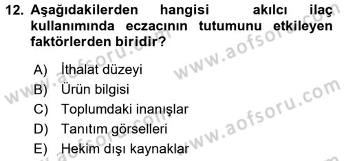 Temel İlaç Bilgisi Ve Akılcı İlaç Kullanımı Dersi 2025 - 2026 Yılı Yaz Okulu Sınav Soruları 12. Soru