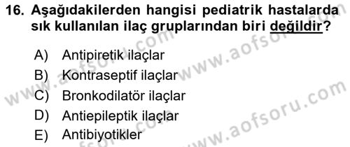 Temel İlaç Bilgisi Ve Akılcı İlaç Kullanımı Dersi 2025 - 2026 Yılı Yaz Okulu Sınav Soruları 16. Soru