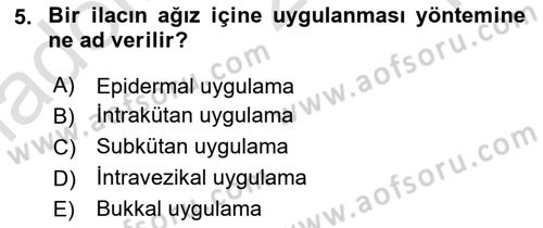 Temel İlaç Bilgisi Ve Akılcı İlaç Kullanımı Dersi 2025 - 2026 Yılı Yaz Okulu Sınav Soruları 5. Soru