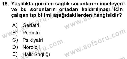 Halk Sağlığı Dersi 2024 - 2025 Yılı (Vize) Ara Sınav Soruları 15. Soru