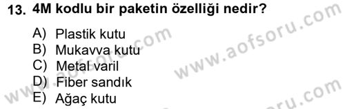 Lojistik İlkeleri Dersi 2012 - 2013 Yılı (Final) Dönem Sonu Sınav Soruları 13. Soru