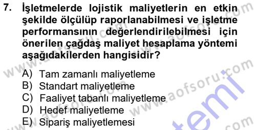 Lojistik İlkeleri Dersi 2012 - 2013 Yılı (Final) Dönem Sonu Sınav Soruları 7. Soru