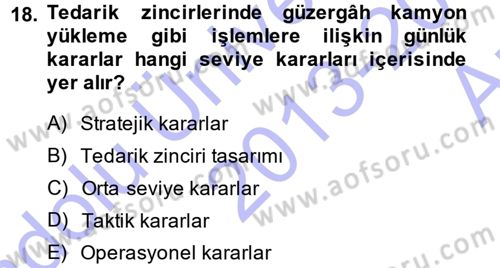 Lojistik İlkeleri Dersi 2013 - 2014 Yılı (Vize) Ara Sınav Soruları 18. Soru