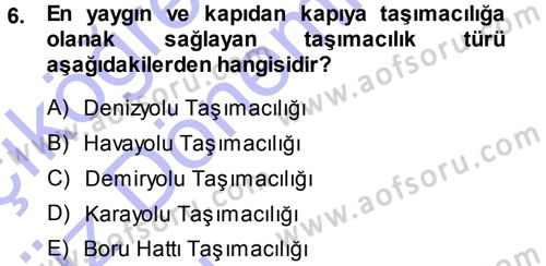 Lojistik İlkeleri Dersi 2013 - 2014 Yılı (Vize) Ara Sınav Soruları 6. Soru