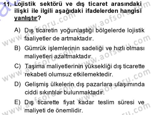 Lojistik İlkeleri Dersi Ara Sınavı Deneme Sınav Soruları 11. Soru
