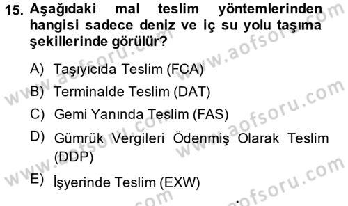Lojistik İlkeleri Dersi Ara Sınavı Deneme Sınav Soruları 15. Soru