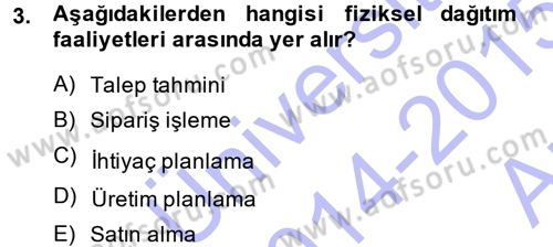 Lojistik İlkeleri Dersi 2014 - 2015 Yılı (Vize) Ara Sınav Soruları 3. Soru