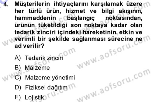 Lojistik İlkeleri Dersi Ara Sınavı Deneme Sınav Soruları 4. Soru