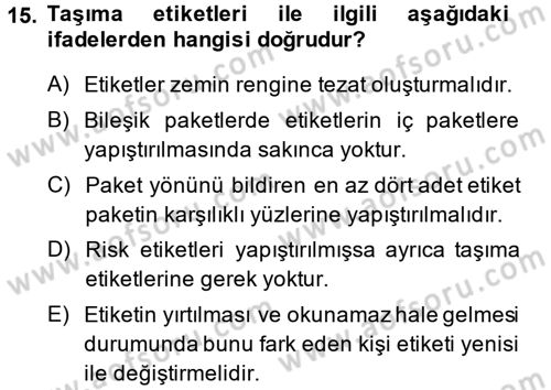 Lojistik İlkeleri Dersi 2014 - 2015 Yılı (Final) Dönem Sonu Sınav Soruları 15. Soru
