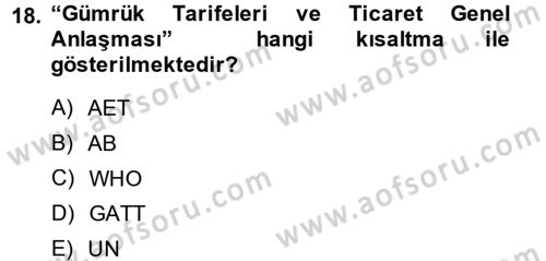 Lojistik İlkeleri Dersi 2014 - 2015 Yılı (Final) Dönem Sonu Sınav Soruları 18. Soru