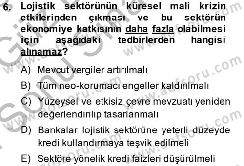 Lojistik İlkeleri Dersi 2014 - 2015 Yılı (Final) Dönem Sonu Sınav Soruları 6. Soru