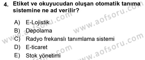 Lojistik İlkeleri Dersi 2015 - 2016 Yılı (Final) Dönem Sonu Sınav Soruları 4. Soru