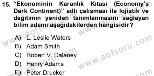 Lojistik İlkeleri Dersi 2016 - 2017 Yılı (Vize) Ara Sınav Soruları 15. Soru