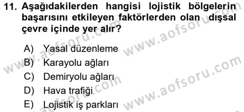Lojistik İlkeleri Dersi Ara Sınavı Deneme Sınav Soruları 11. Soru